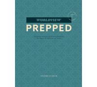 Worldview Prepped: Teaching Students to Discern Between the Major Worldviews of Today
