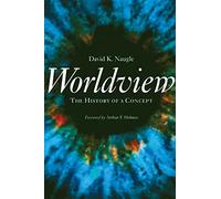 Worldview: The History of a Concept