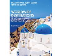 Worldwide Destinations: The Geography of Travel and Tourism