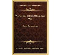 Worldwide Effects Of Nuclear War: Some Perspectives