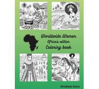 Worldwide Women Coloring Book: Africa's version