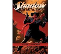 WORLEY, COLTON - The Shadow: The Last Illusion