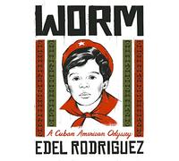 Worm: A Cuban American Odyssey