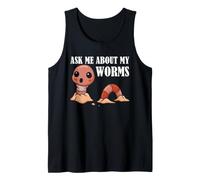Worm Farm Ask Me About My Worms Cute Composting Humor Tank Top