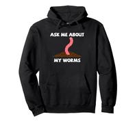 Worm Farm Ask Me About My Worms Vermicomposting Humor Pullover Hoodie