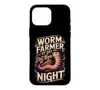 Worm Farmer by Day Dirt Ninja by Night Case for iPhone 16 Pro Max