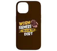 Worm Farmers Do It In The Dirt Funny Worm Farming Case for iPhone 14