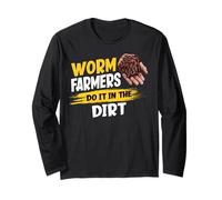Worm Farmers Do It in The Dirt Funny Worm Farming Long Sleeve T-Shirt