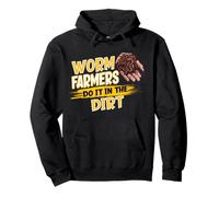 Worm Farmers Do It In The Dirt Funny Worm Farming Pullover Hoodie