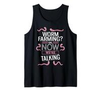 Worm Farming? Oh, Now We're Talking Tank Top