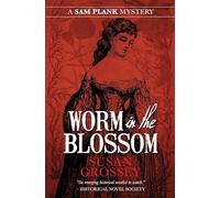 Worm in the Blossom: 3 (The Sam Plank Mysteries)
