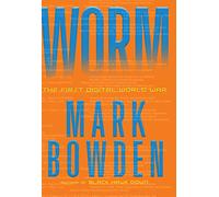 Worm: The First Digital World War