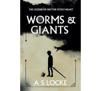 Worms & Giants: The Legend of Hector Stout-Heart