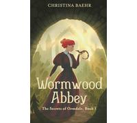 Wormwood Abbey (The Secrets of Ormdale)