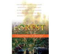 Wormwood Forest: A Natural History of Chernobyl