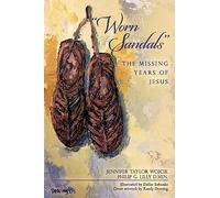 "Worn Sandals": The Missing Years of Jesus
