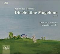 Johannes Brahms : Johannes Brahms: Die Schone Magelone CD (2011) NEW