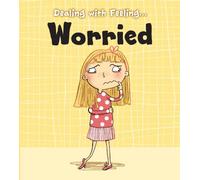 Worried (Dealing with Feeling...)