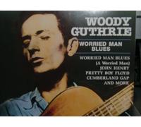 Worried Man Blues by Woody Guthrie (1991-05-03)