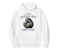 Worried Raccoon "If Only Existential Dread Burned Calories" Pullover Hoodie