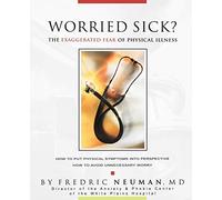 Worried Sick? The Exaggerated Fear of Physical Illness