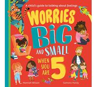 Worries Big and Small When You Are 5