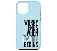 Worry Ends When Faith Begins Inspirational Christian Quote Case for iPhone 12 mini