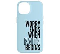 Worry Ends When Faith Begins Inspirational Christian Quote Case for iPhone 14