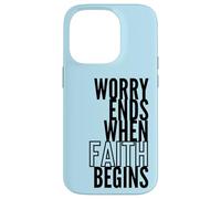 Worry Ends When Faith Begins Inspirational Christian Quote Case for iPhone 14 Pro