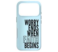 Worry Ends When Faith Begins Inspirational Christian Quote Case for iPhone 17 Pro
