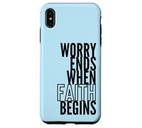 Worry Ends When Faith Begins Inspirational Christian Quote Case for iPhone XS Max