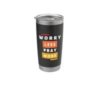 Worry Less Pray More Stainless Steel Insulated Tumbler