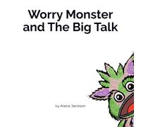 Worry Monster and The Big Talk