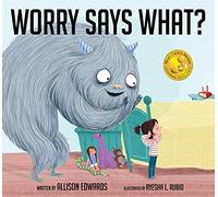 Worry Says What? - Paperback NEW Edwards, Alliso 01/09/2018
