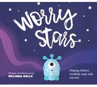 Worry Stars: Helping Children Mindfully Cope With Worries