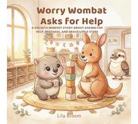 Worry Wombat Asks for Help: A Growth Mindset Story About Asking for Help, Mistakes, and Brave Little Steps: 3 (Worry Wombat Starts Preschool)
