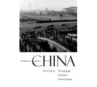 Worrying about China: The Language of Chinese Critical Inquiry