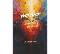 WORSHIP: a matter of the heart