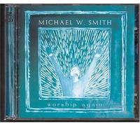 Worship Again by Michael W. Smith