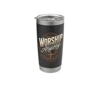 Worship Anyway Christian Stainless Steel Insulated Tumbler
