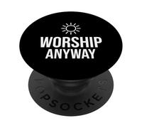 Worship Anyway Classic Minimalist Faith Belief PopSockets Adhesive PopGrip