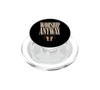 Worship Anyway Religious Faith Christian Inspirational Quote PopSockets PopGrip for MagSafe