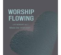 worship flowing - MISSIO DEI