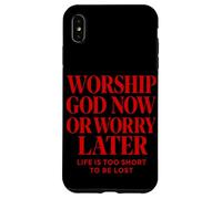 Worship God Now or Worry Later Christian Quote The Bible Case for iPhone XS Max