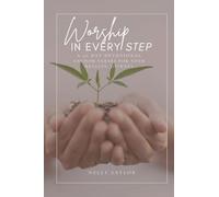 Worship In Every Step