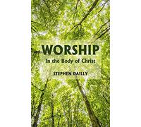 Worship: In the Body of Christ