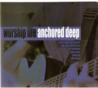Worship Life - Anchored Deep (US Import)