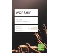 Worship (Lifebuilder Study Guides): His Love Endures Forever (Lifebuilder Bible Study Guides) (Lifebuilder Bible Study Guides, 197)
