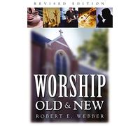 Worship Old and New: A Biblical, Historical, and Practical Introduction