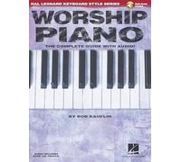 Worship Piano. Includes Audio Online: The Complete Guide with Audio! (Hal Leonard Keyboard Style)